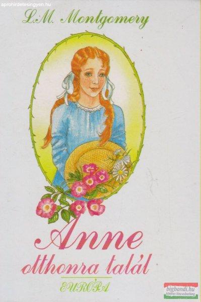 L. M. Montgomery - Anne otthonra talál