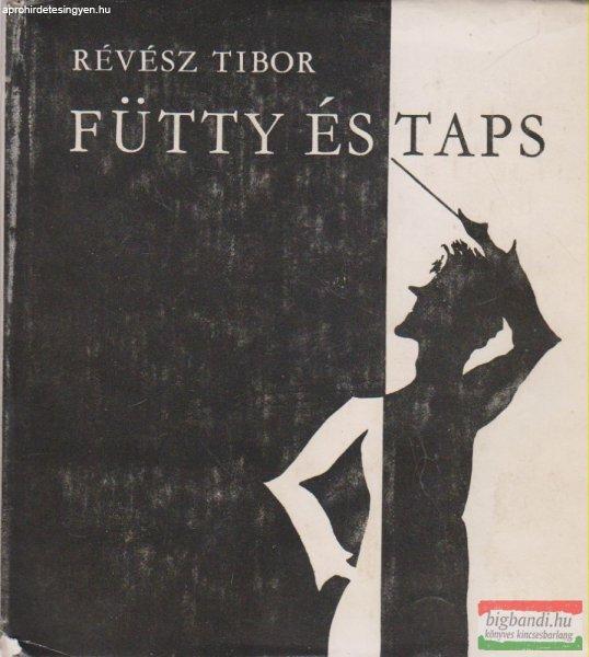 Révész Tibor - Fütty és taps