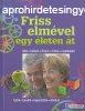 Szatmry Nra szerk. - Friss elmvel egy leten t