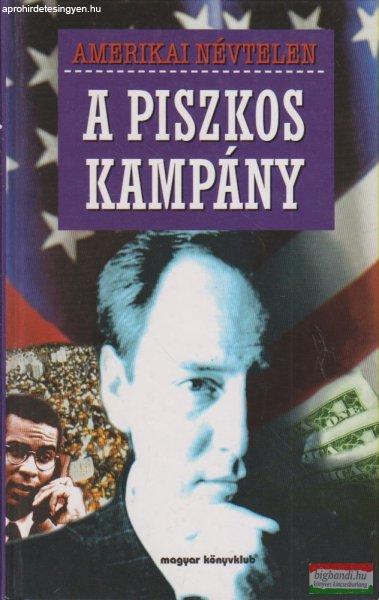 Amerikai Névtelen - A piszkos kampány