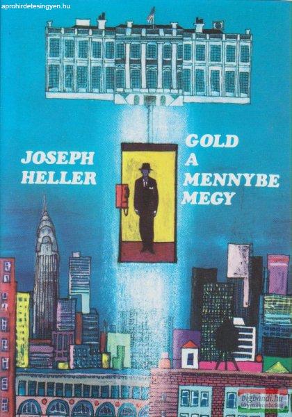 Joseph Heller - Gold a mennybe megy