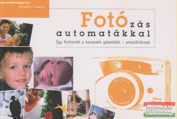 Kövécs Tamás - Fotózás automatákkal