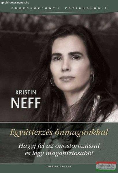 Kristin Neff - Együttérzés önmagunkkal - Hagyj fel az önostorozással és
légy magabiztosabb!