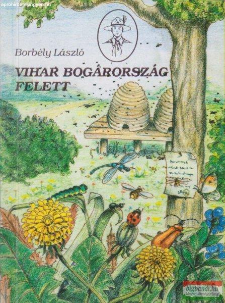 Borbély László - Vihar Bogárország felett