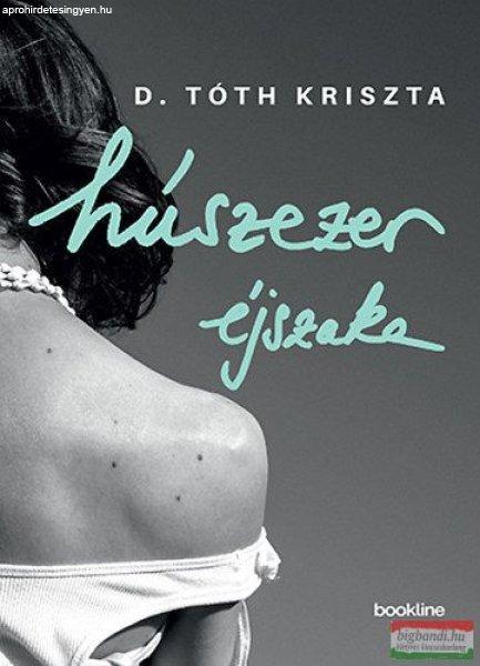 D. Tóth Kriszta - Húszezer éjszaka
