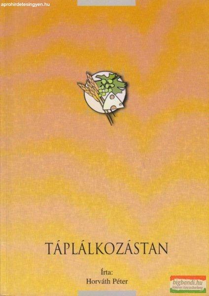Horváth Péter - Táplálkozástan