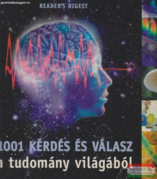Körber Ágnes szerk. - 1001 kérdés és válasz a tudomány világából