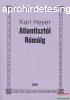 Karl Heyer - Atlantisztl Rmig