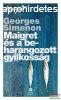 Georges Simenon - Maigret s a beharangozott gyilkossg