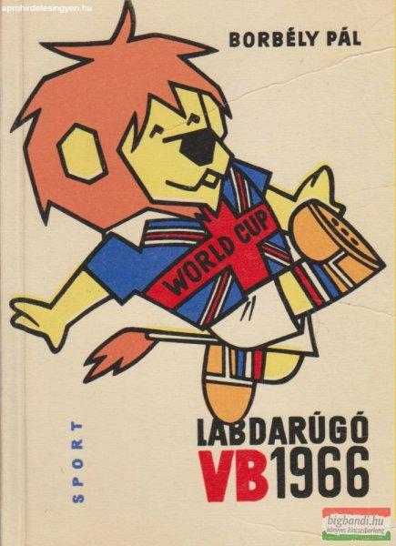 Borbély Pál - Labdarúgó VB 1966