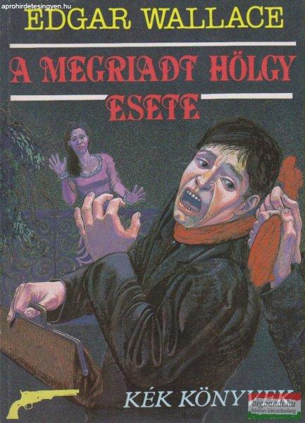 Edgar Wallace - A megriadt hölgy esete
