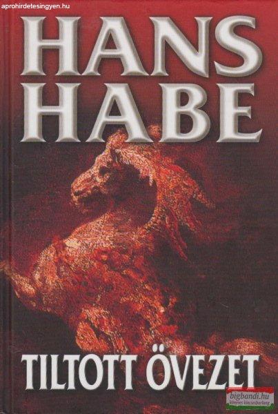 Hans Habe - Tiltott övezet - Németország megszállásának regénye