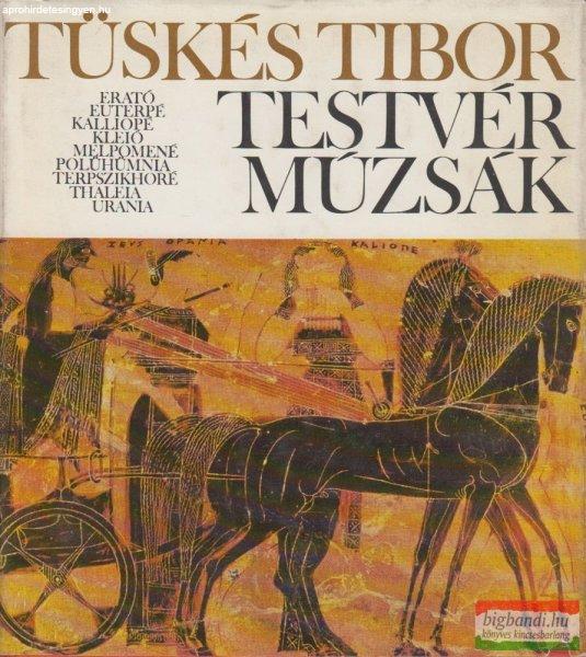 Tüskés Tibor - Testvérmúzsák