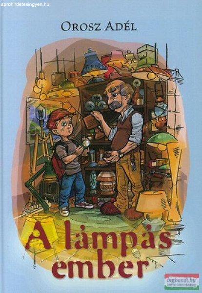 Orosz Adél - A lámpás ember 
