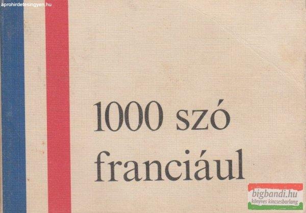  Dr. Barczán Endre, Padányi Lajosné szerk. - 1000 szó franciául 