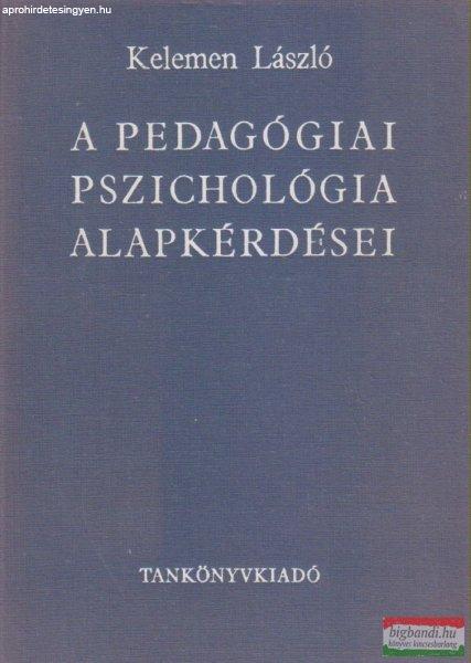 Kelemen László - A pedagógiai pszichológia alapkérdései