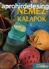 rvai Anik, Vetr Mihly - Nemezkalapok 
