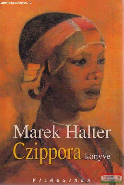 Marek Halter - Czippora könyve