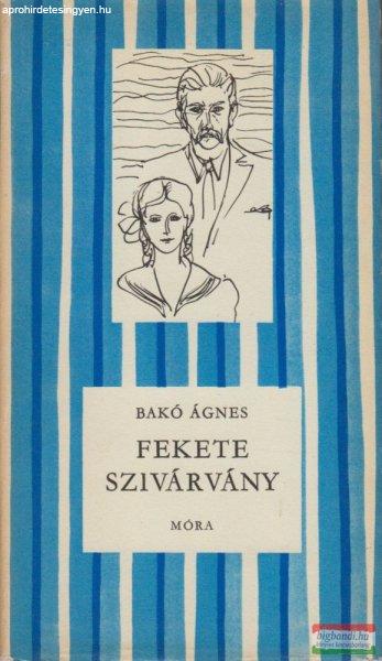 Bakó Ágnes - Fekete szivárvány