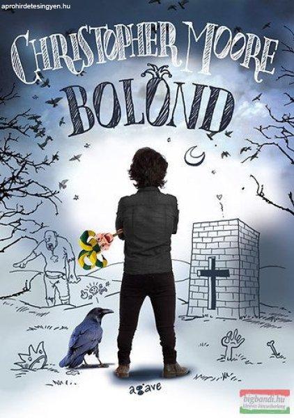 Christopher Moore - Bolond 