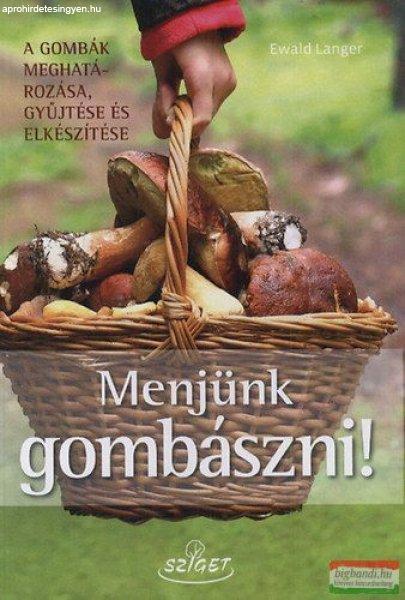 Ewald Langer - Menjünk gombászni! 