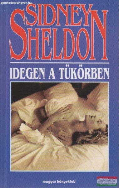 Sidney Sheldon - Idegen a tükörben