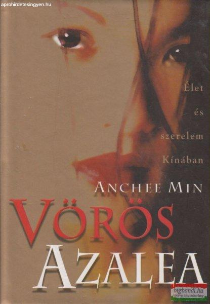 Anchee Min - Vörös Azalea