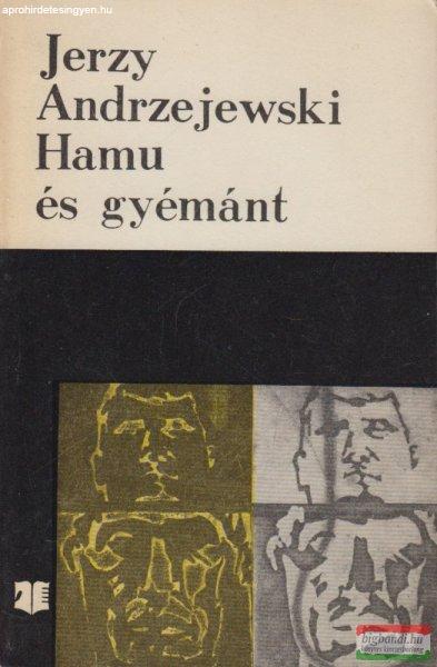 Jerzy Andrzejewski - Hamu és gyémánt