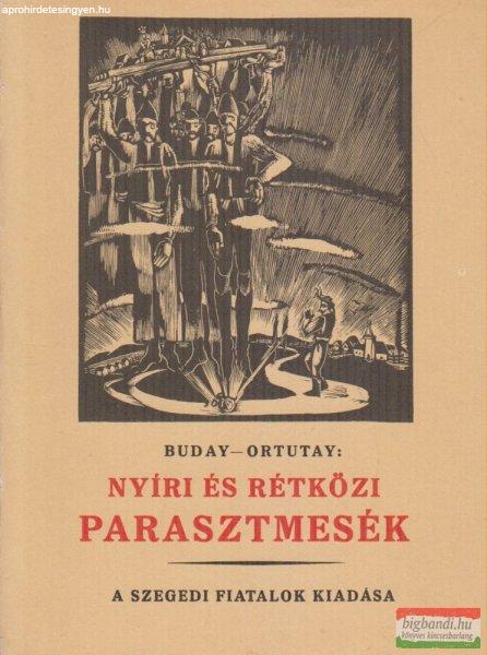 Ortutay Gyula, Buday György - Nyíri és rétközi parasztmesék