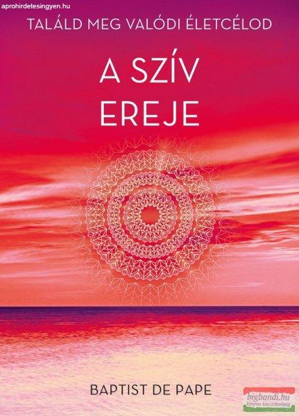 Baptist de Pape - A szív ereje