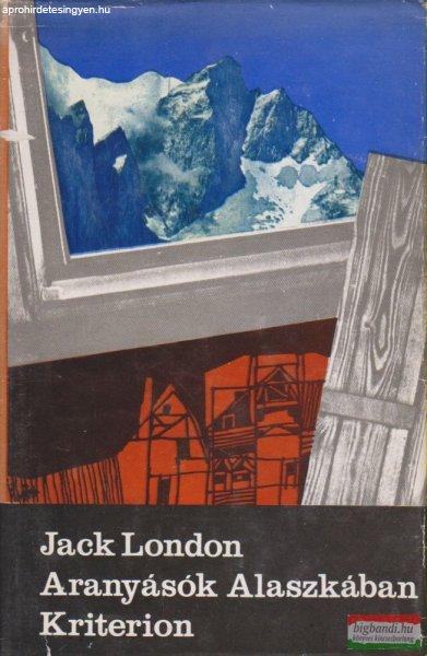 Jack London - Aranyásók Alaszkában