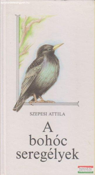 Szepesi Attila - A bohóc seregélyek