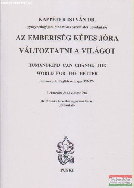 Dr. Kappéter István - Az emberiség képes jóra változtatni a világot