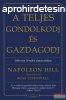 Napoleon Hill - A teljes gondolkodj s gazdagodj 