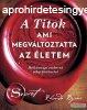Rhonda Byrne - A Titok, ami megvltoztatta az letem - Htk