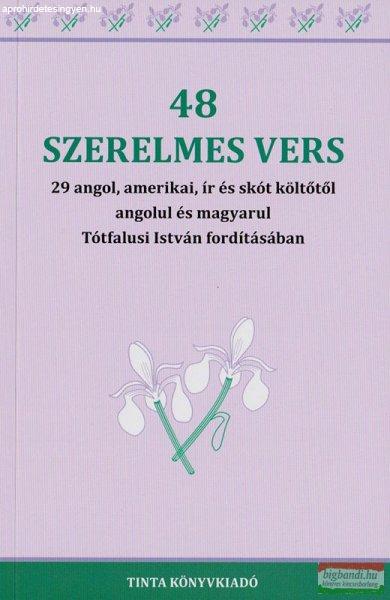 48 szerelmes vers - 29 angol, amerikai, ír és skót költőtől angolul és
magyarul 