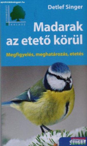 Detlef Singer - Madarak az etető körül