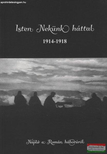Vetési Tamás Csaba - Isten Nekünk háttal - 1914-1918