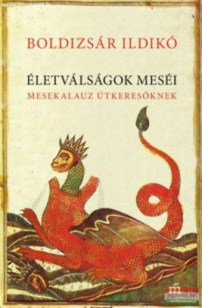 Boldizsár Ildikó - Életválságok meséi - Mesekalauz útkeresőknek
