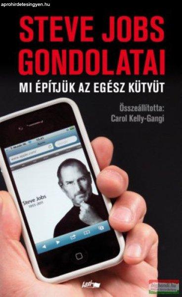 Steve Jobs gondolatai - Mi építjük az egész kütyüt