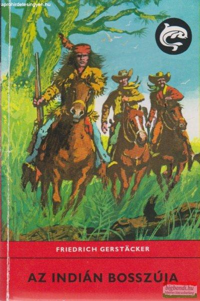 Friedrich Gerstäcker - Az indián bosszúja
