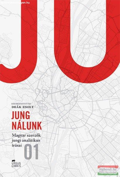 Deák Zsolt szerk. - Jung nálunk I.