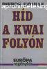 Pierre Boulle - Hd a Kwai folyn