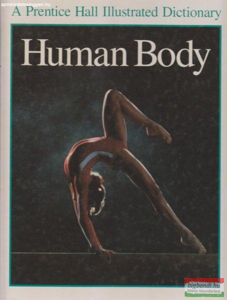 Mal Sainsbury, Merilyn Holme, Josephine Paker - Human Body - A Prentice Hall
Illustrated Dictionary