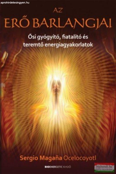 Sergio Magana Ocelocoyotl - Az erő barlangjai 