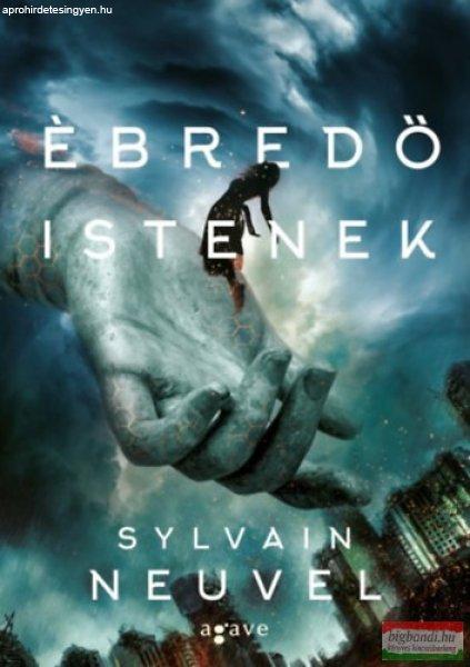 Sylvain Neuvel - Ébredő istenek 