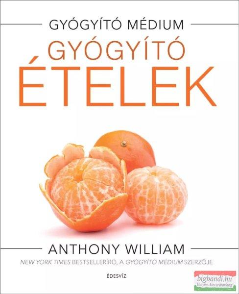 Anthony Williams - Gyógyító ételek