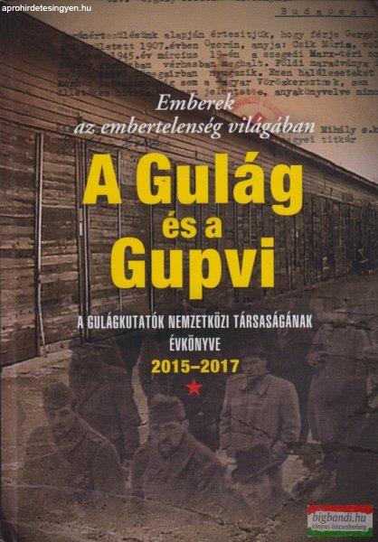 Bognár Zalán és Muskovics Andrea Anna szerk. - A Gulág és a Gupvi
