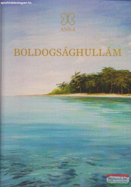 Gulyásné Szalai Gabriella Anna - Boldogsághullám
