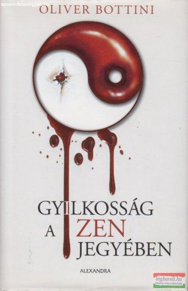 Oliver Bottini - Gyilkosság a zen jegyében